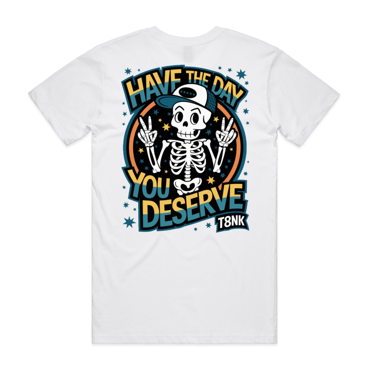 THE DAY YOU DESERVE TEE