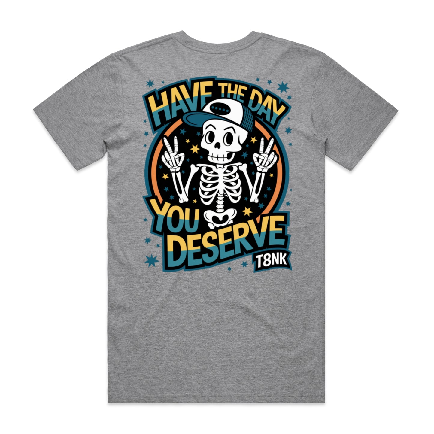 THE DAY YOU DESERVE TEE